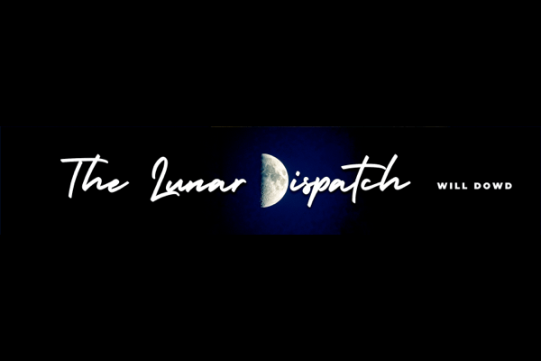 <p>The Lunar Dispatch is the moon-orbiting newsletter of Will Dowd, author of Areas of Fog. Sent on the night of the full moon, each fresh dispatch brings you the latest news—and philosophical ruminations—about our nearest heavenly body. Short reads that are perfect for book-lovers and moon-gazers alike.</p>
