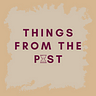 <p>Things from the past aims to provide you with the most intriguing and thought provoking articles about History.</p>
